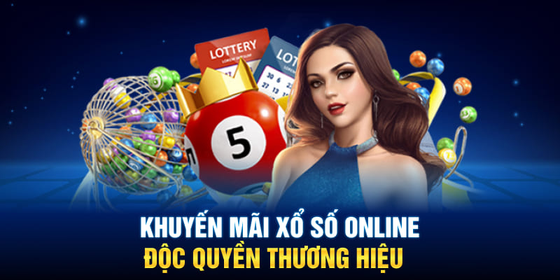 Khuyến mãi xổ số online độc quyền thương hiệu 